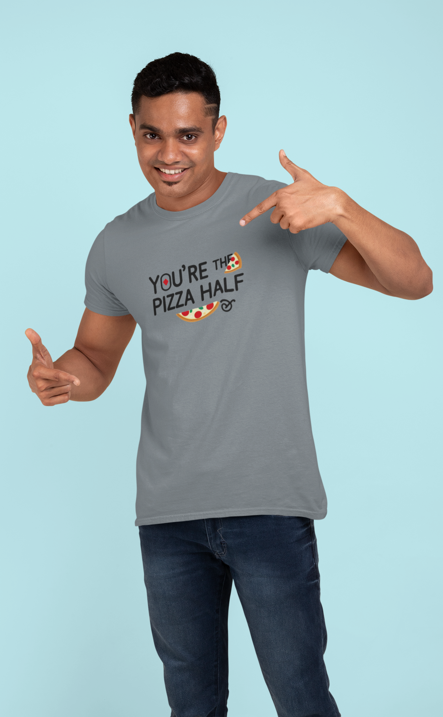 You’re the Pizza Half T-Shirt – Made for Cheesy Love